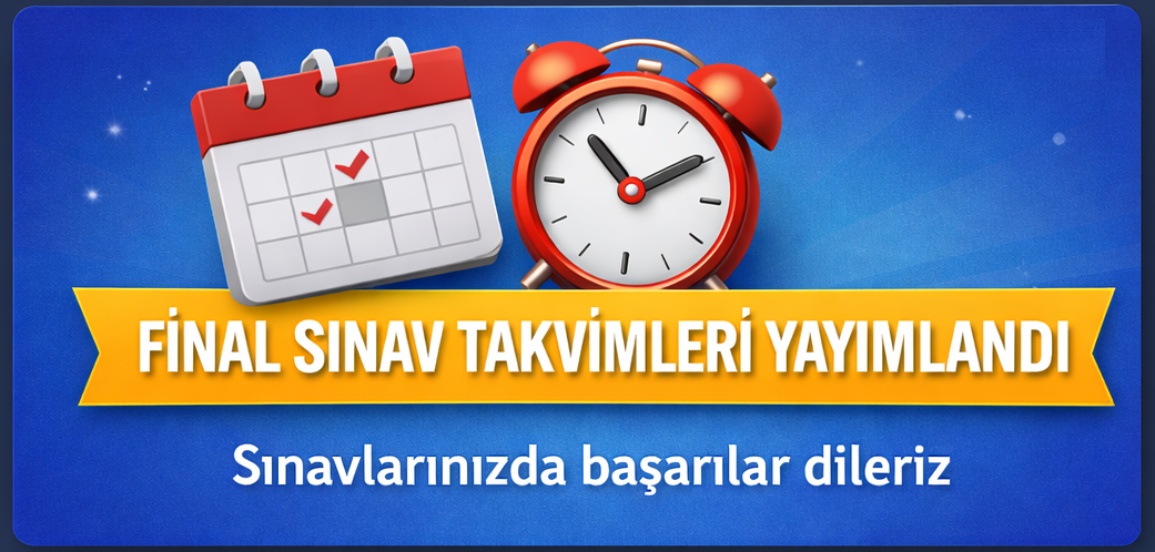 2025-2026 Güz Dönemi Final Sınav Programları